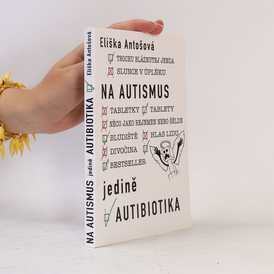 Eliška Antošová Na autismus jedině autibiotika