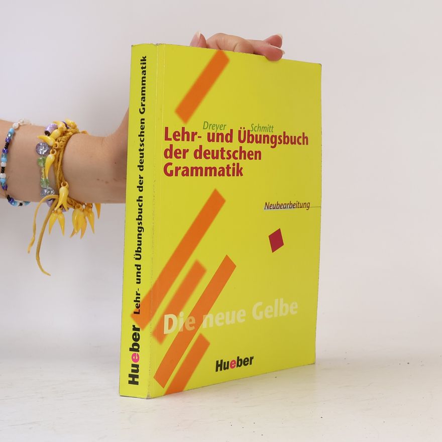 Richard Schmitt Lehr- und Übungsbuch der deutschen Grammatik : Neuebearbeitung