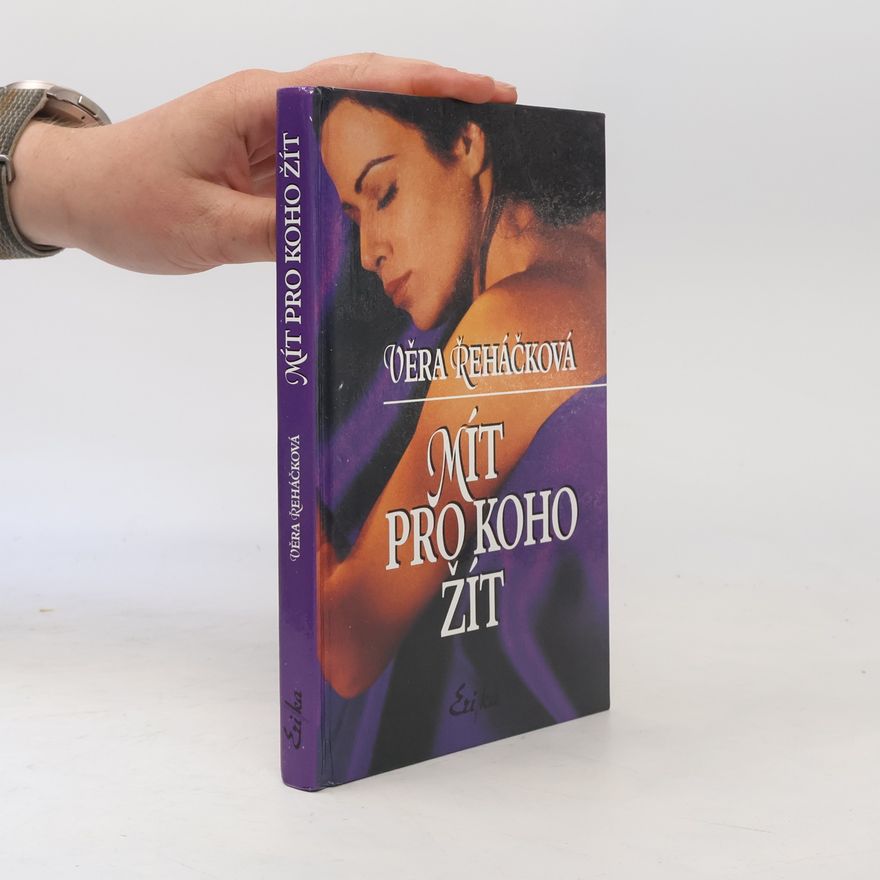Věra Řeháčková Mít pro koho žít