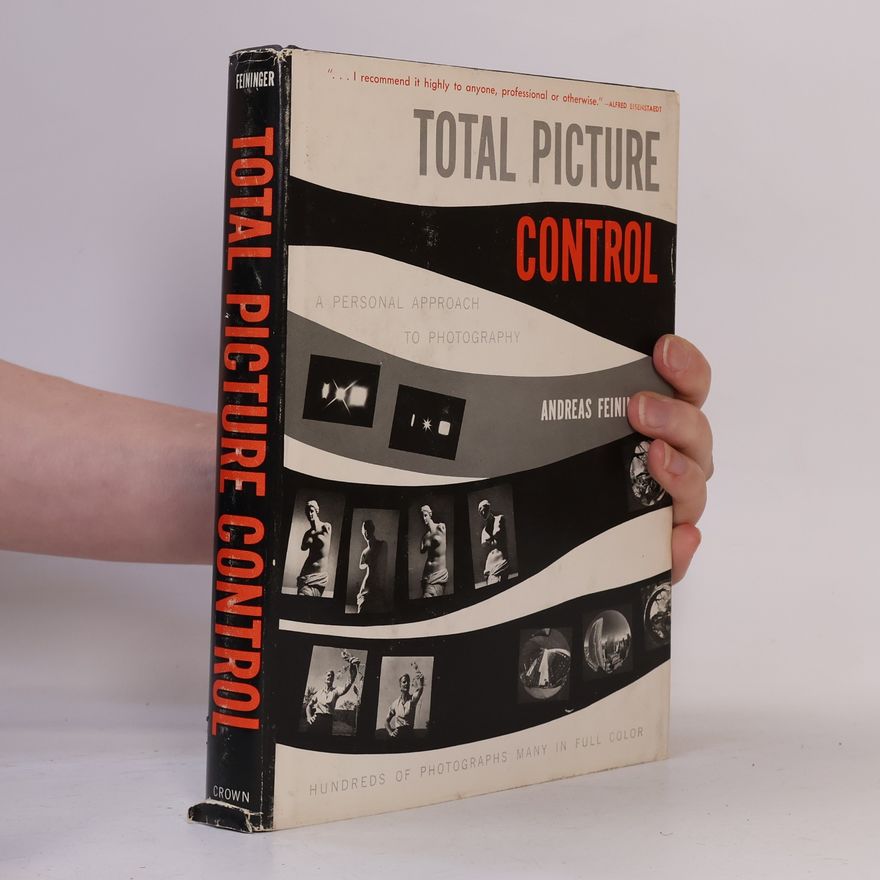 Andreas Feininger Total Picture Control