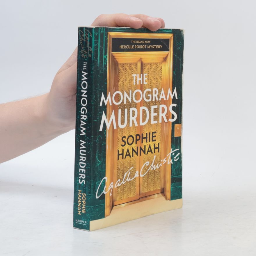 Sophie Hannah The monogram murders : the new Hercule Poirot mystery