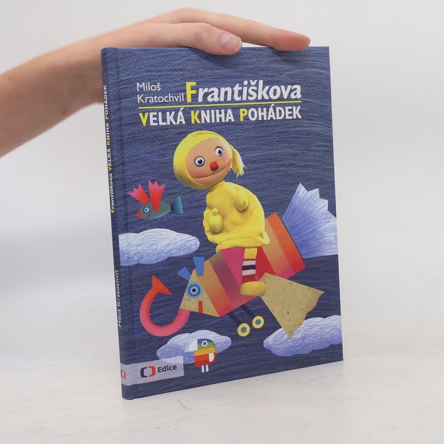 Miloš Kratochvil Františkova velká kniha pohádek
