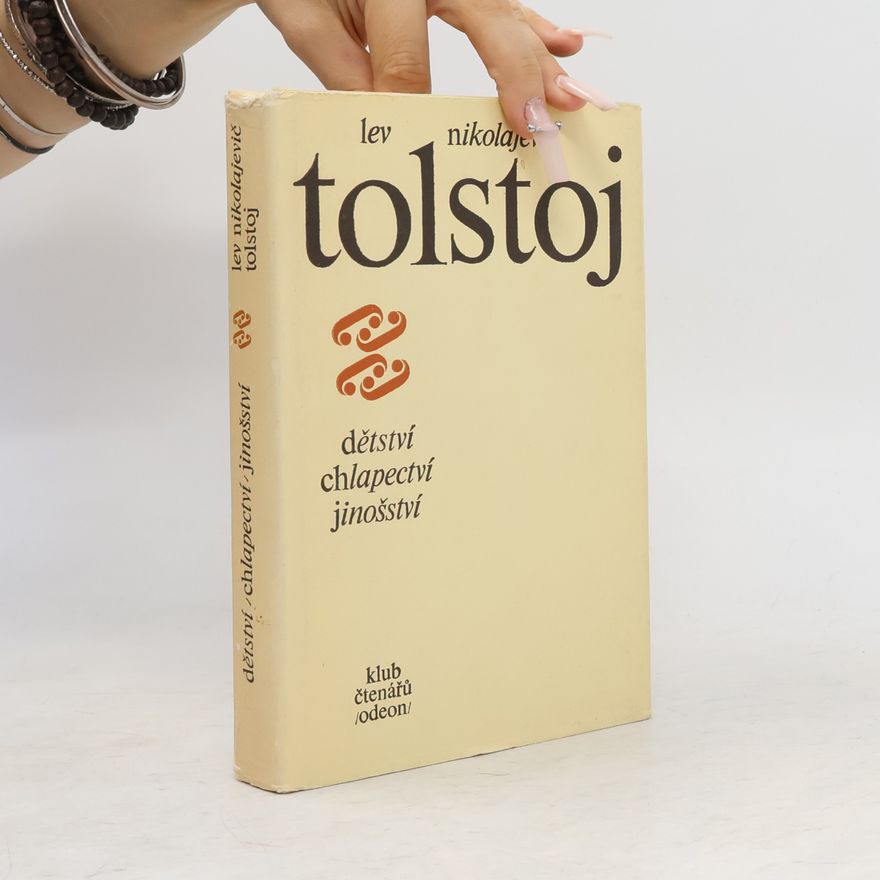 Leone Tolstoi Dětství, chlapectví, jinošství