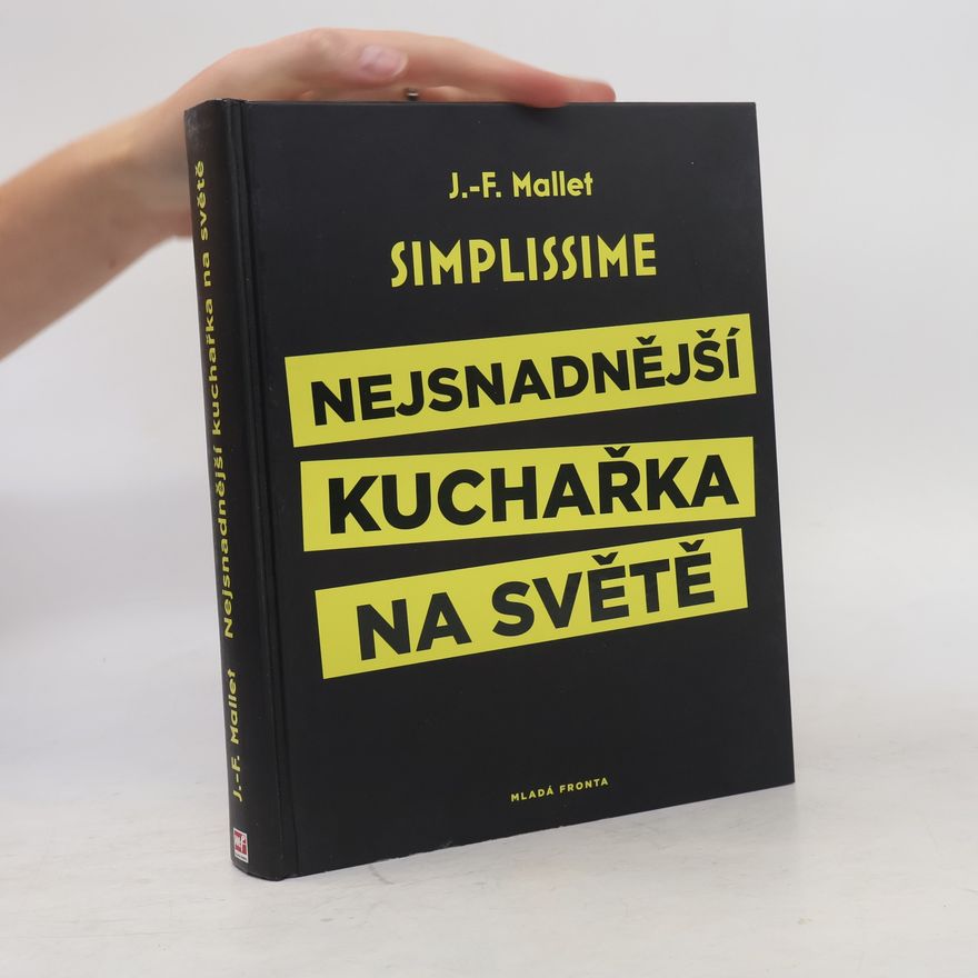 Jean-François Mallet Simplissime. Nejsnadnější kuchařka na světě