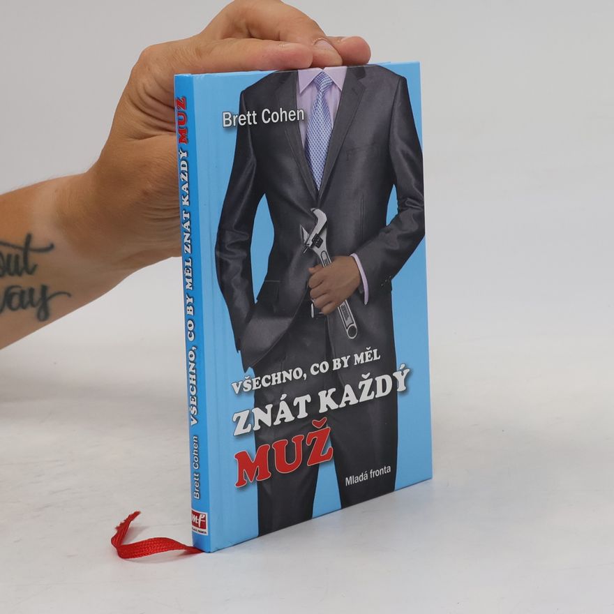 Brett Cohen Všechno, co by měl znát každý muž