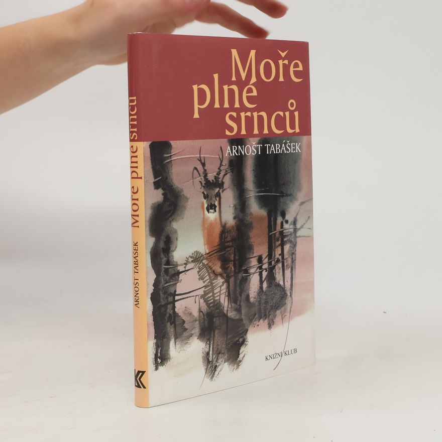Arnošt Tabášek Moře plné srnců