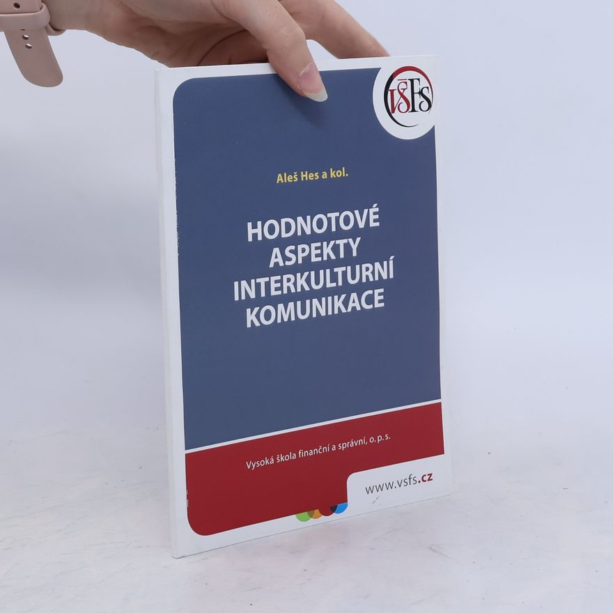 Aleš Hes Hodnotové aspekty interkulturní komunikace
