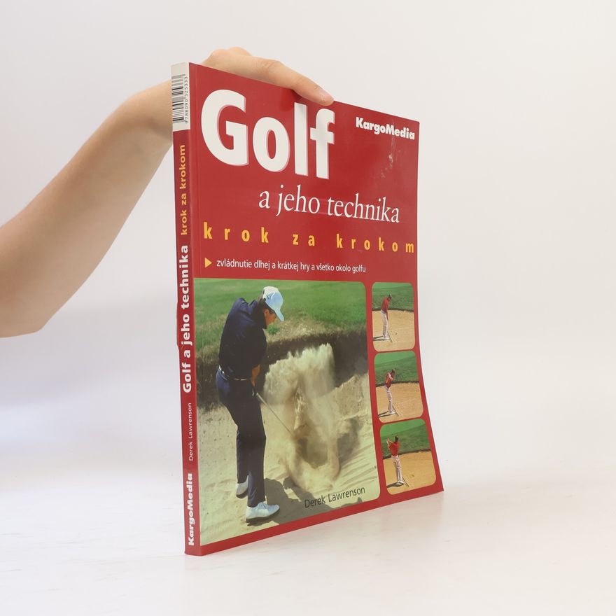 Derek Lawrenson Golf a jeho technika krok za krokom