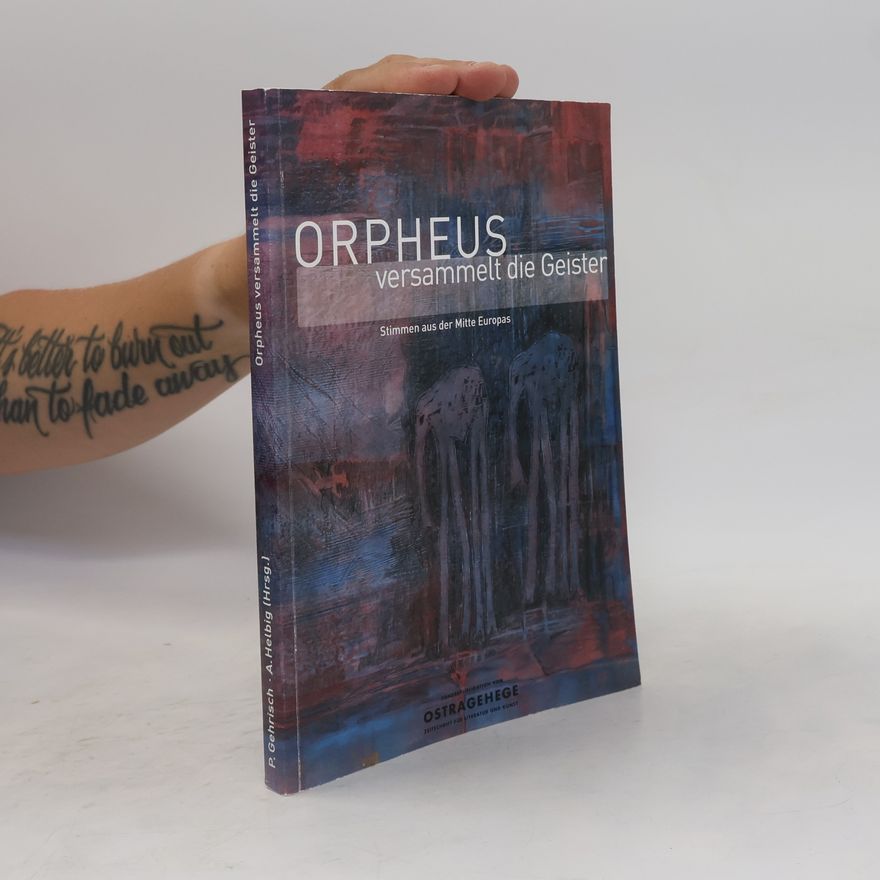 Peter Gehrisch Orpheus versammelt die Geister