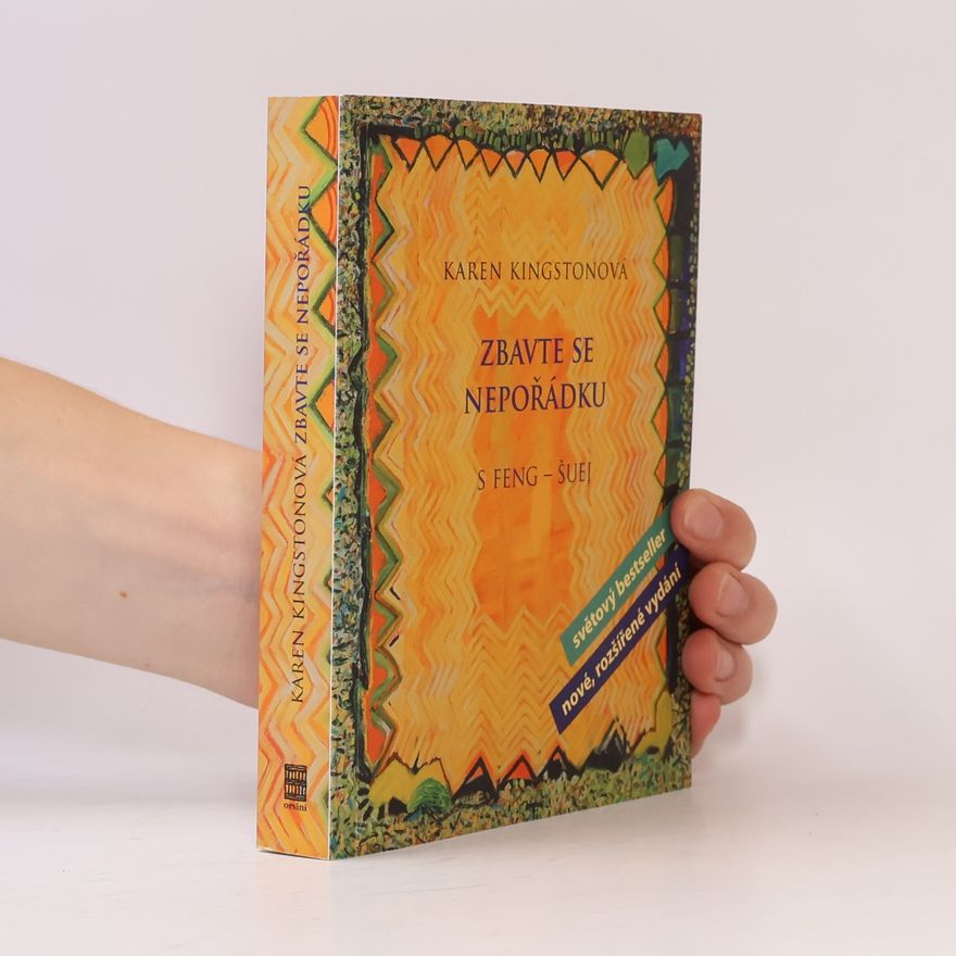 Karen Kingston Zbavte se nepořádku s feng-šuej