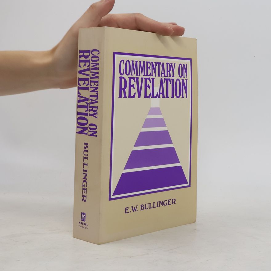 E. W. Bullinger Commentary on Revelation