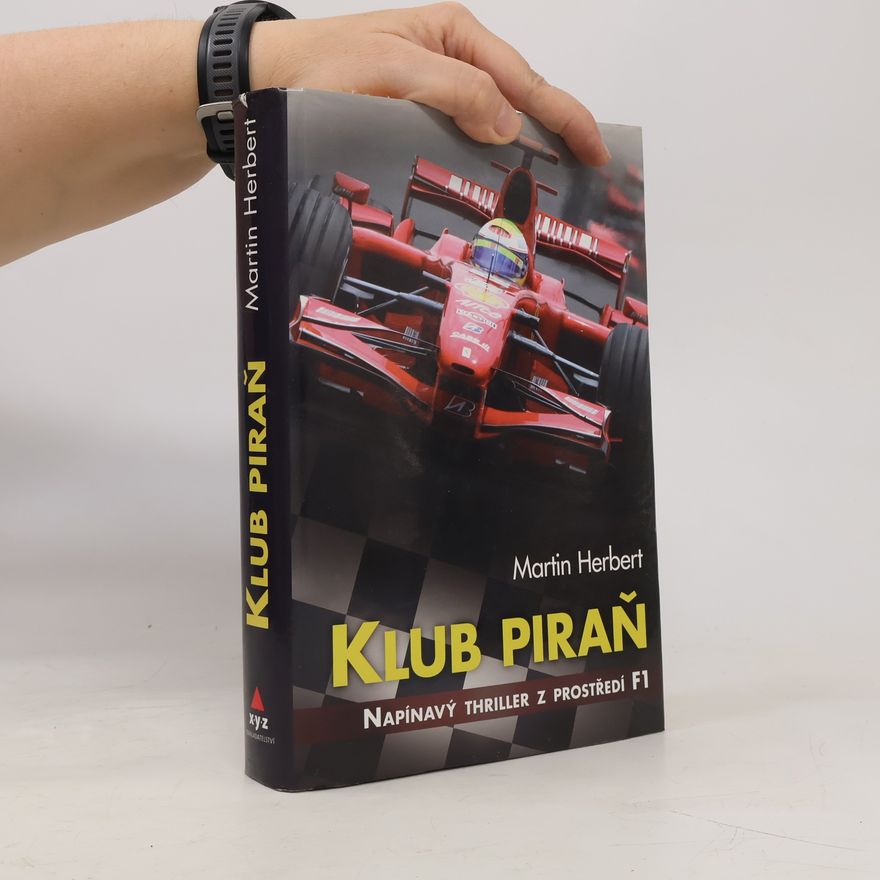 Martin Herbert Klub piraň. Napínavý thriller z prostředí F1