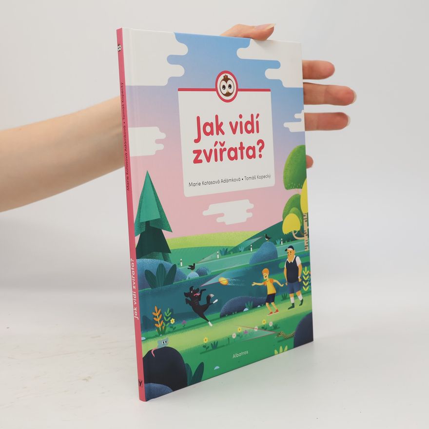 Marie Kotasová Adámková Jak vidí zvířata?
