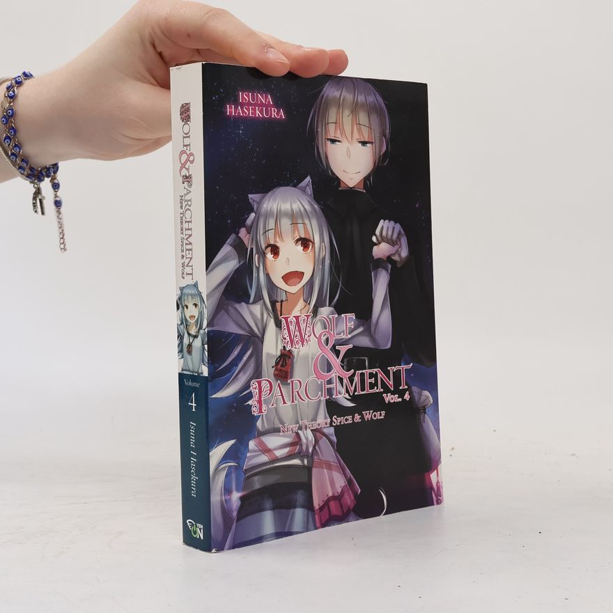 支倉凍砂 New Theory Spice & Wolf - 4: Wolf & Parchment (Light Novel)