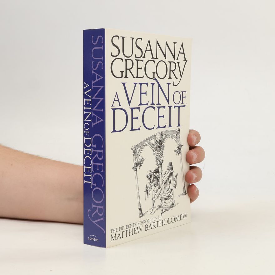 Susanna Gregory Matthew Bartholomew Chronicles - 15: A Vein of Deceit