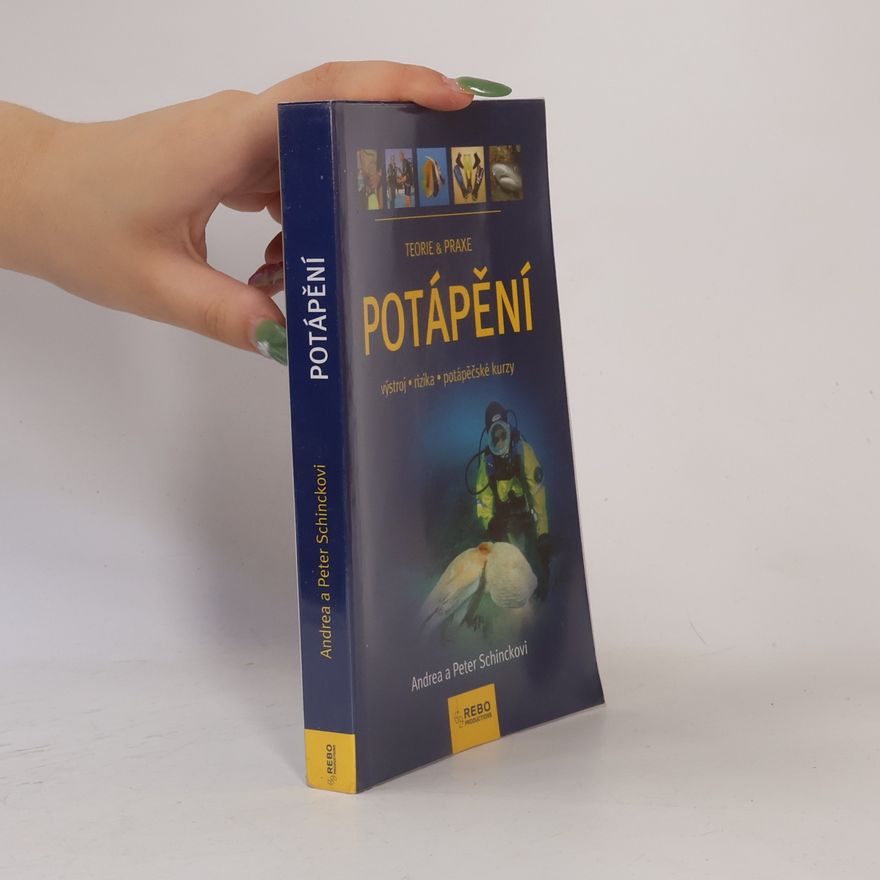 Andrea Schinck Potápění. Výstroj, rizika, potápěčské kurzy