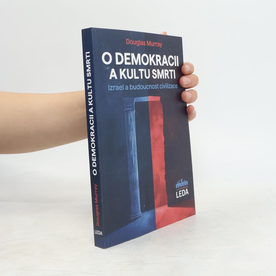 Markéta Zahrádková O demokracii a kultu smrti: Izrael a budoucnost civilizace