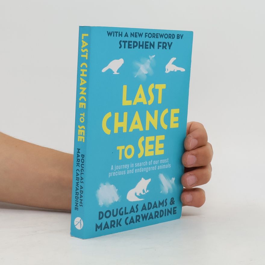 Douglas Adams Last Chance to See. Die Letzten ihrer Art, englische Ausgabe