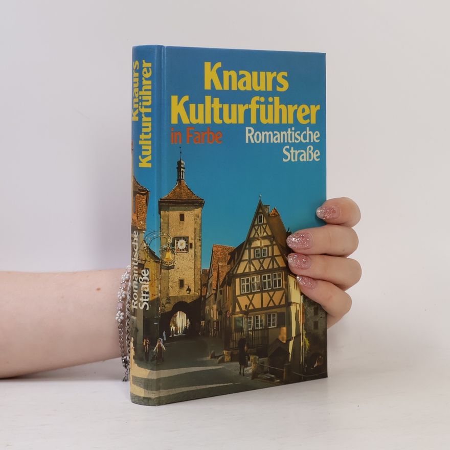 Kolektiv autorů Knaurs Kulturführer in Farbe: Romantische Straße