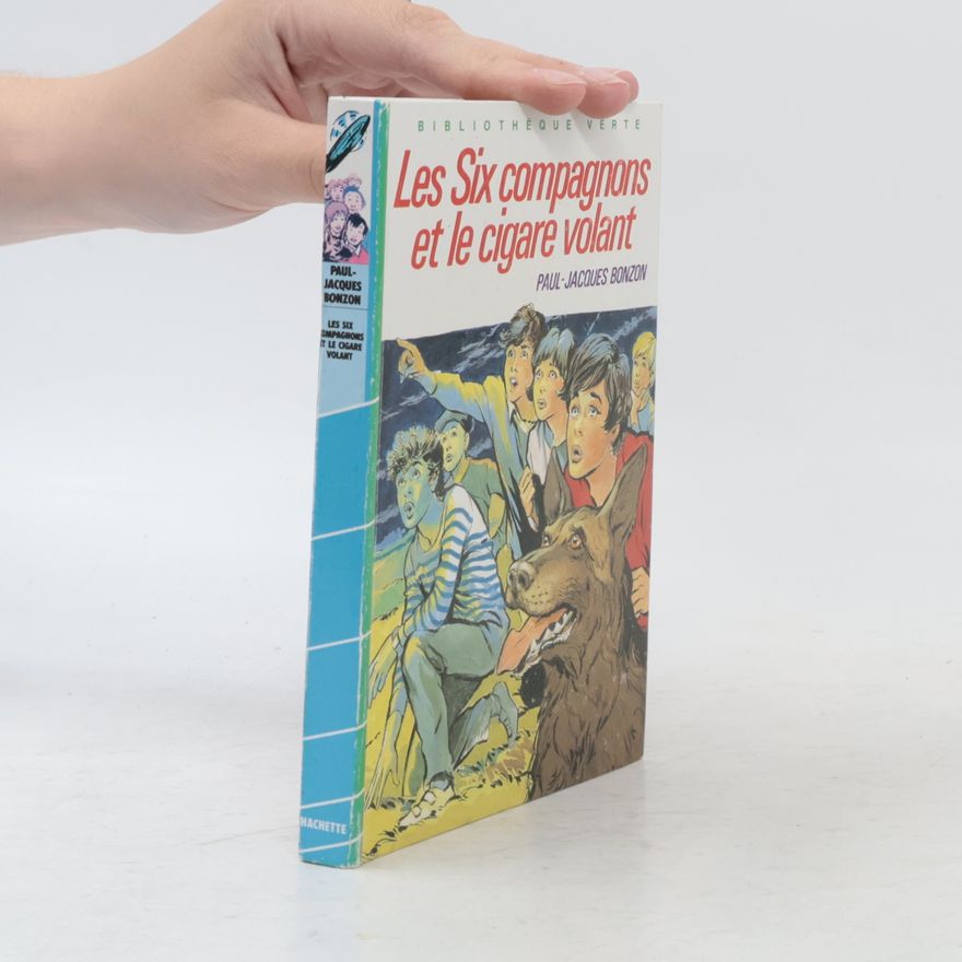Paul Jacques Bonzon Bibliothèque Verte: Les six compagnons et le cigare volant