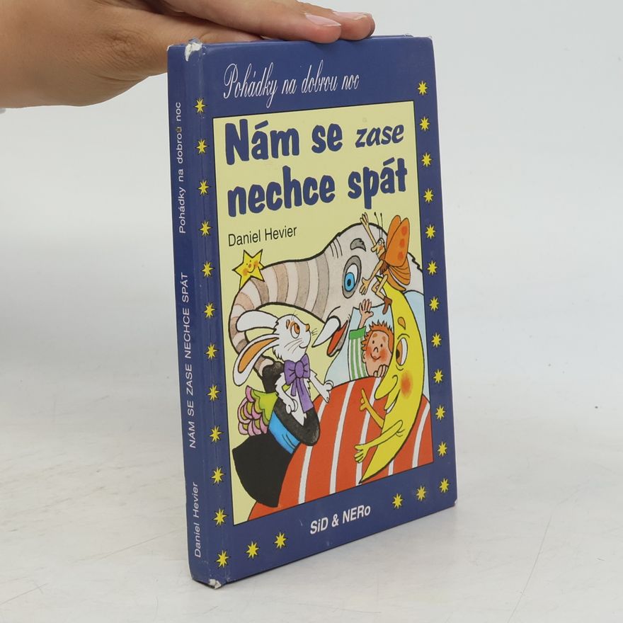 Daniel Hevier Nám se zase nechce spát: pohádky na dobrou noc