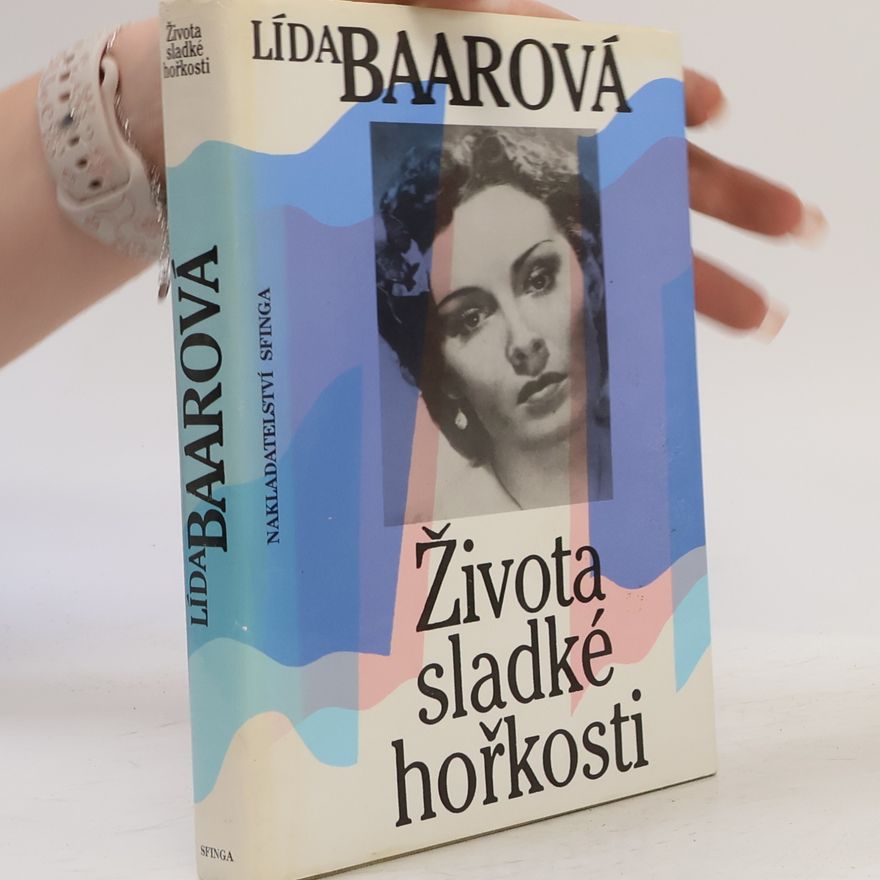 Lída Baarová Života sladké hořkosti