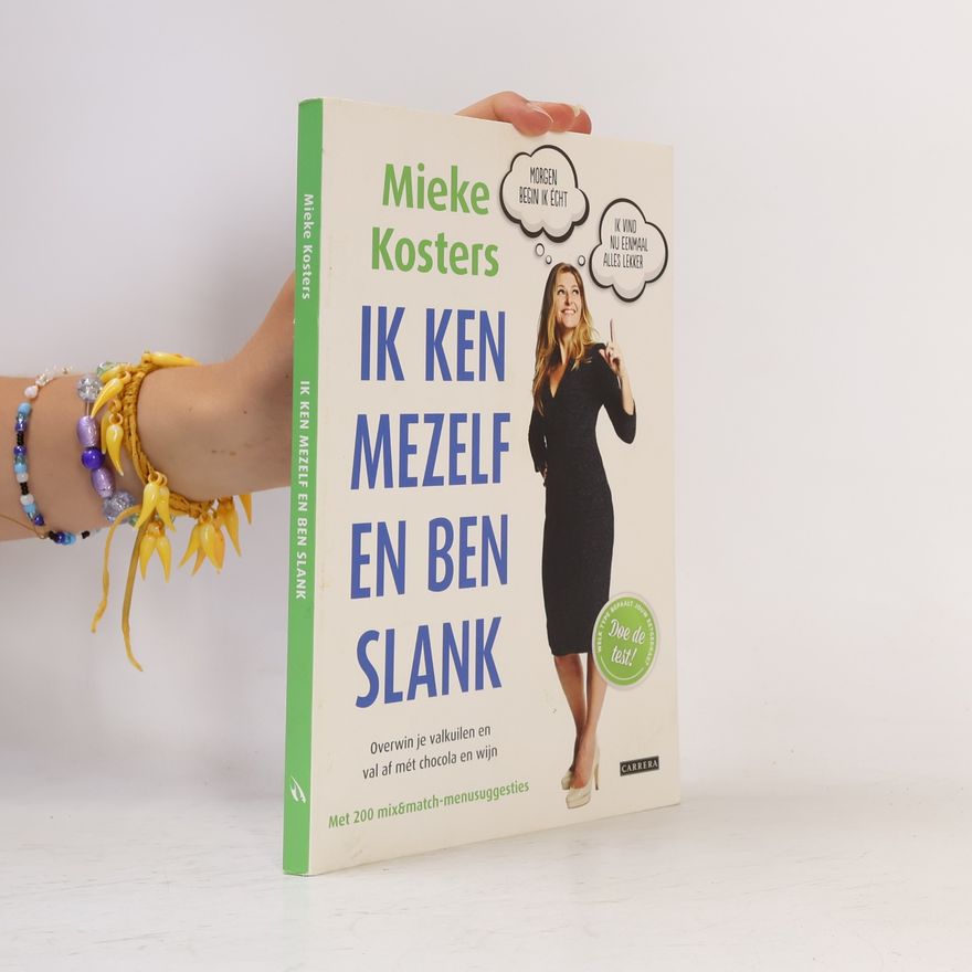 Mieke Kosters Ik ken mezelf en ben slank