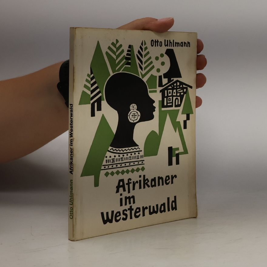 Otto Uhlmann Afrikaner im Westerwald
