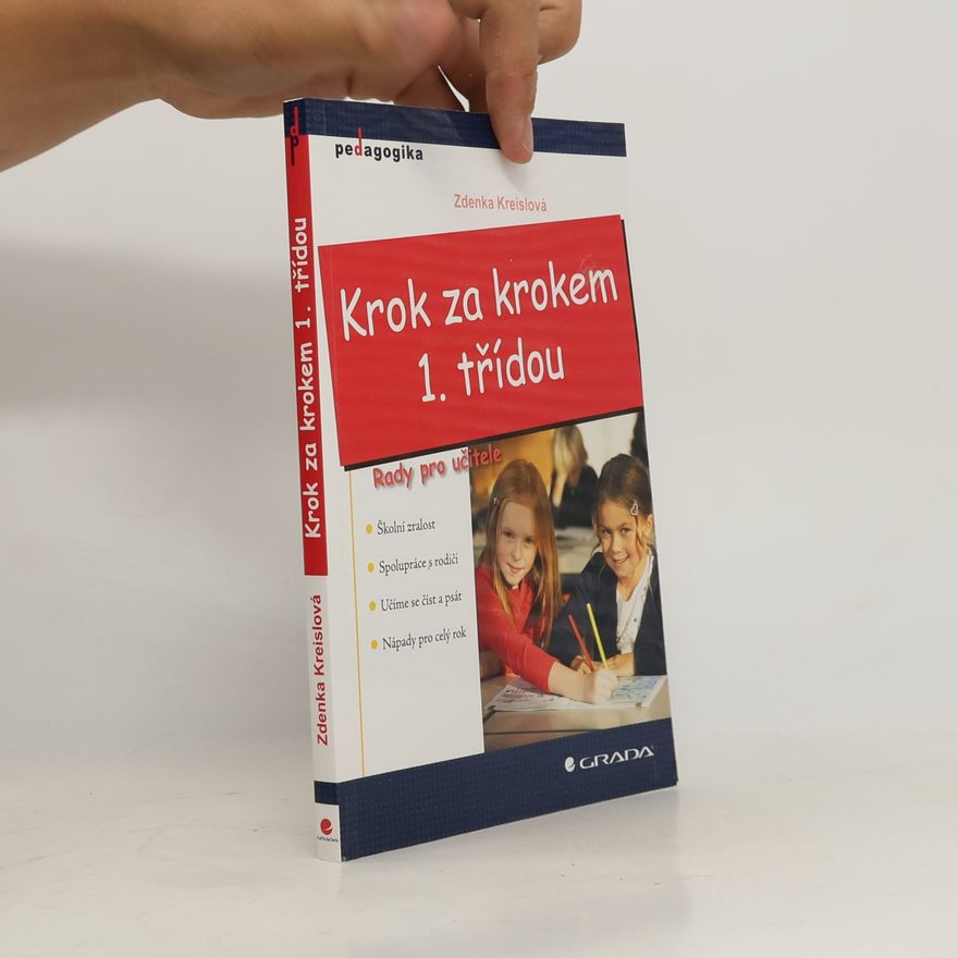 Zdenka Kreislová Krok za krokem 1. třídou: Rady pro učitele