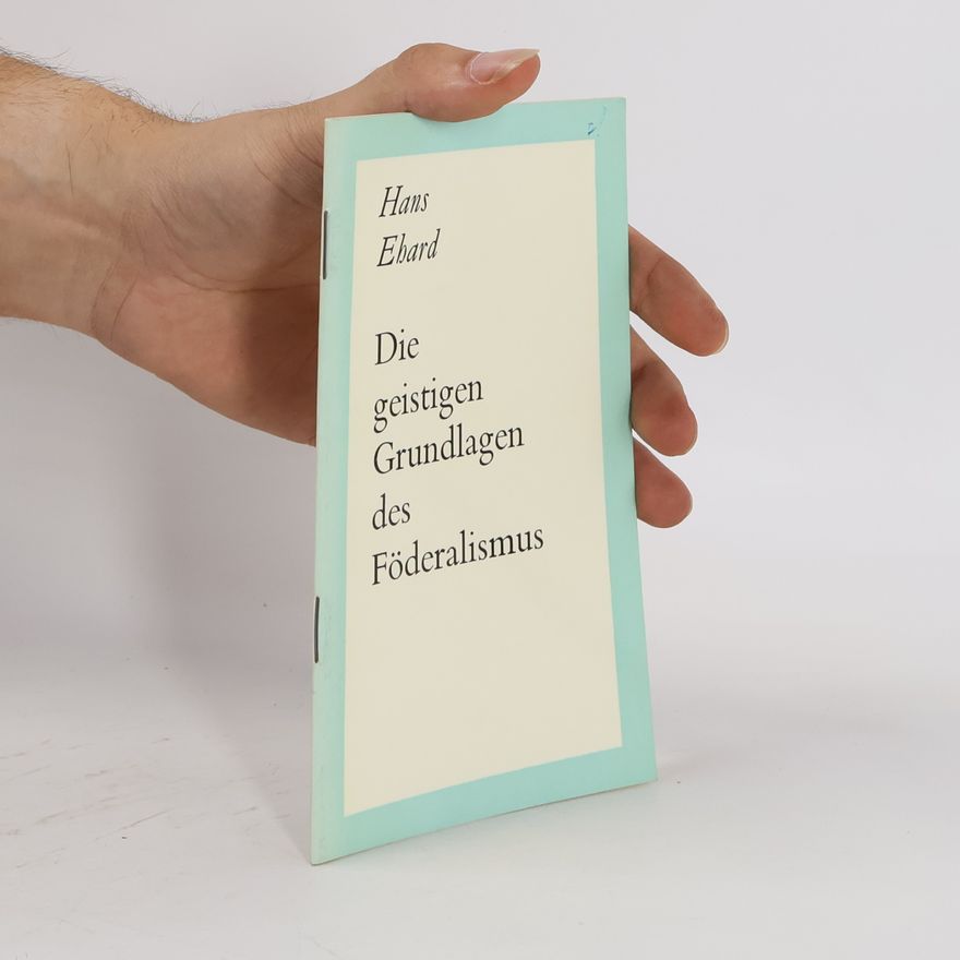 Hans Ehard Die geistigen Grundlagen des Föderalismus