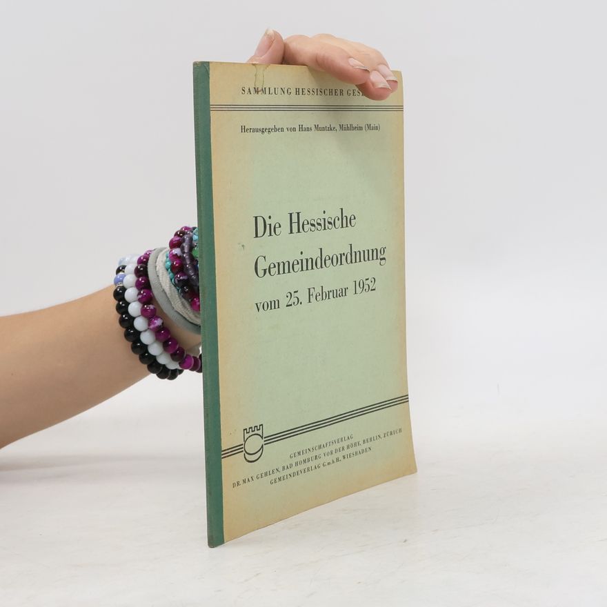 Autorenkollektiv Die Hessische Gemeindeordnung vom 25. Februar 1952