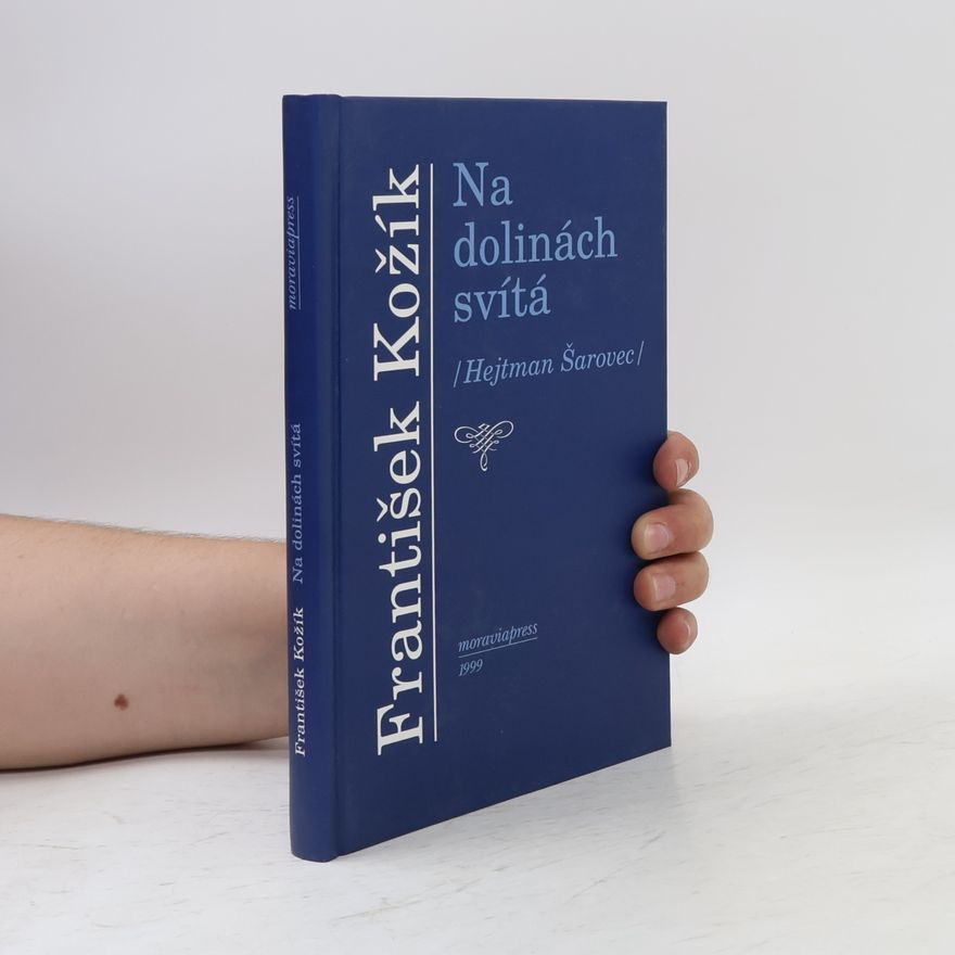 František Kožík Na dolinách svítá (Hejtman Šarovec)