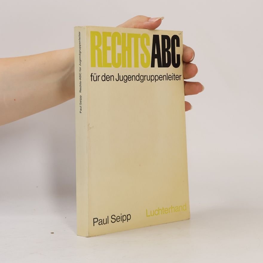 Paul Seipp Rechts-ABC für den Jugendgruppenleiter