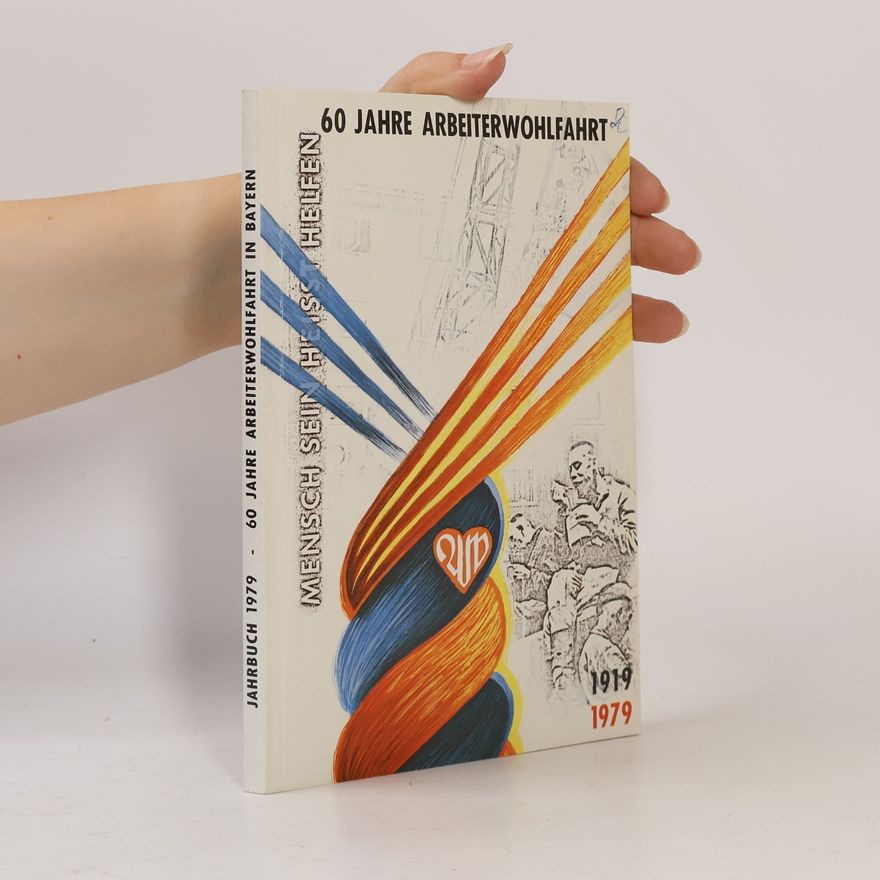 Michael Nickl Jahrbuch 1979. 60 Jahre Arbeiterwohlfahrt in Bayern