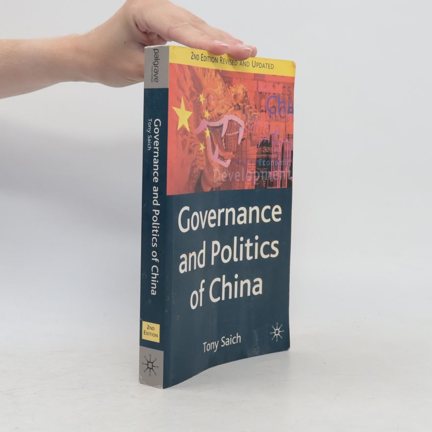 Anthony J. Saich Comparative Government and Politics: Governance and Politics of China: 2nd Edition Revised and Updated