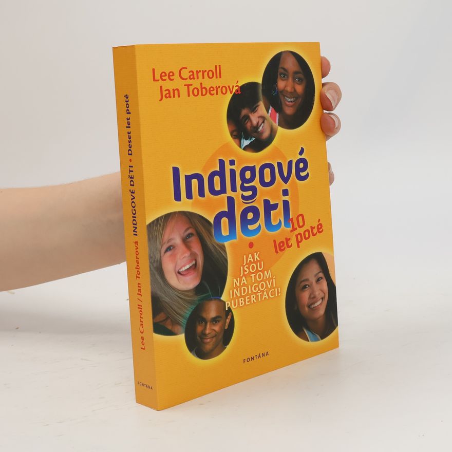 Lee Carroll Indigové děti 10 let poté