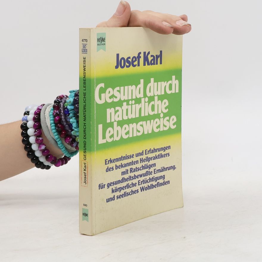 Josef Karl Gesund durch natürliche Lebensweise