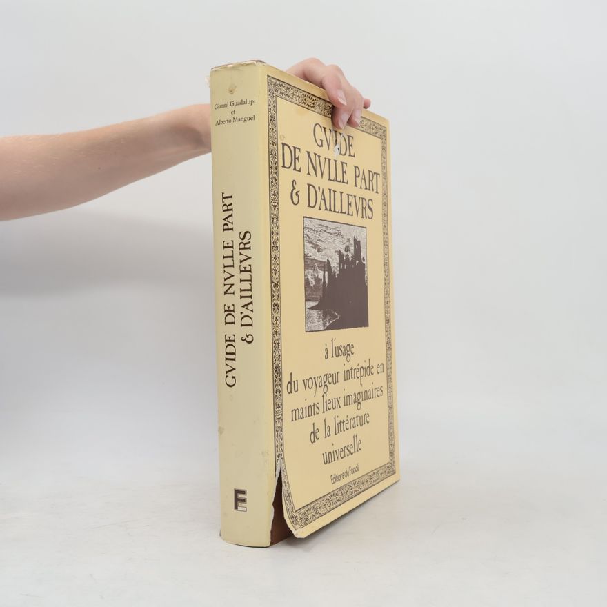 Alberto Manguel Guide de nulle part et d'ailleurs