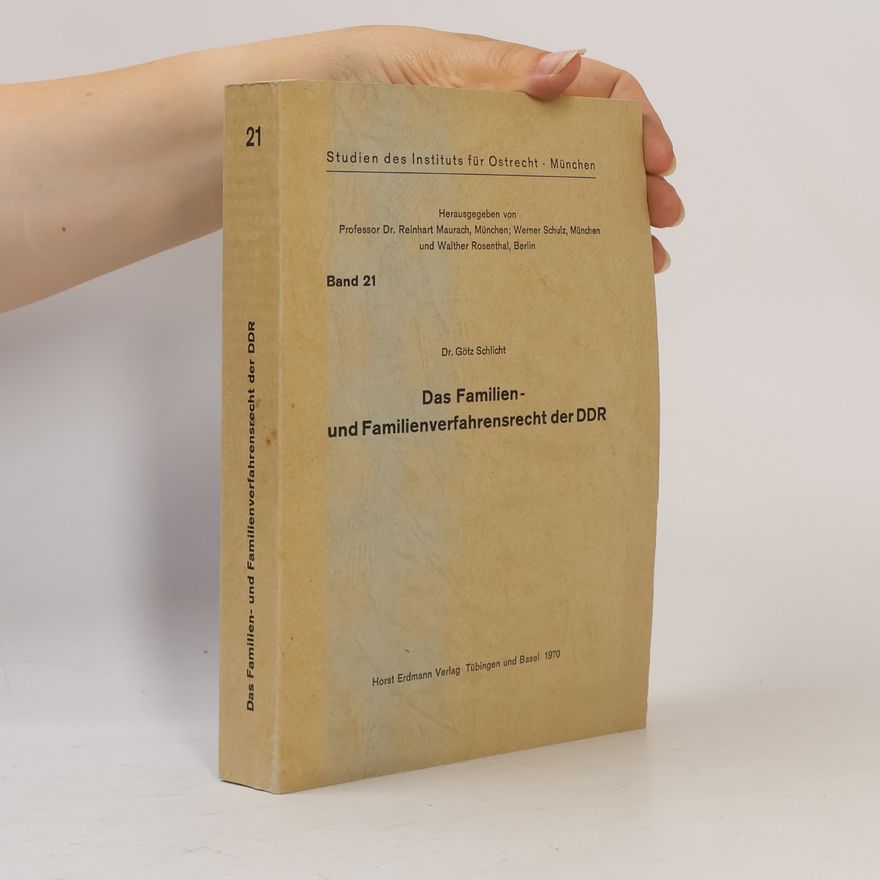 Götz Schlicht Das Familien-und Familienverfahrensrecht der DDR