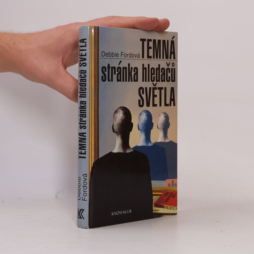 Debbie Ford Temná stránka hledačů světla