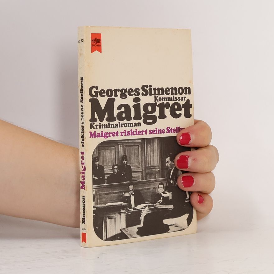 Georges Simenon Maigret riskiert seine Stellung