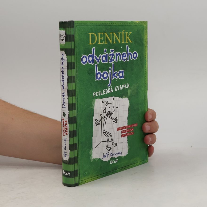 Jeff Kinney Denník odvážného bojka - Posledná kvapka