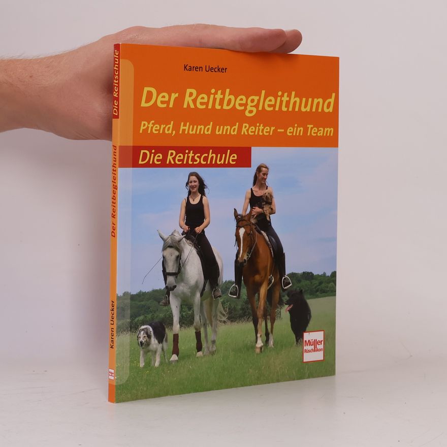 Karen Uecker Die Reitschule: Der Reitbegleithund