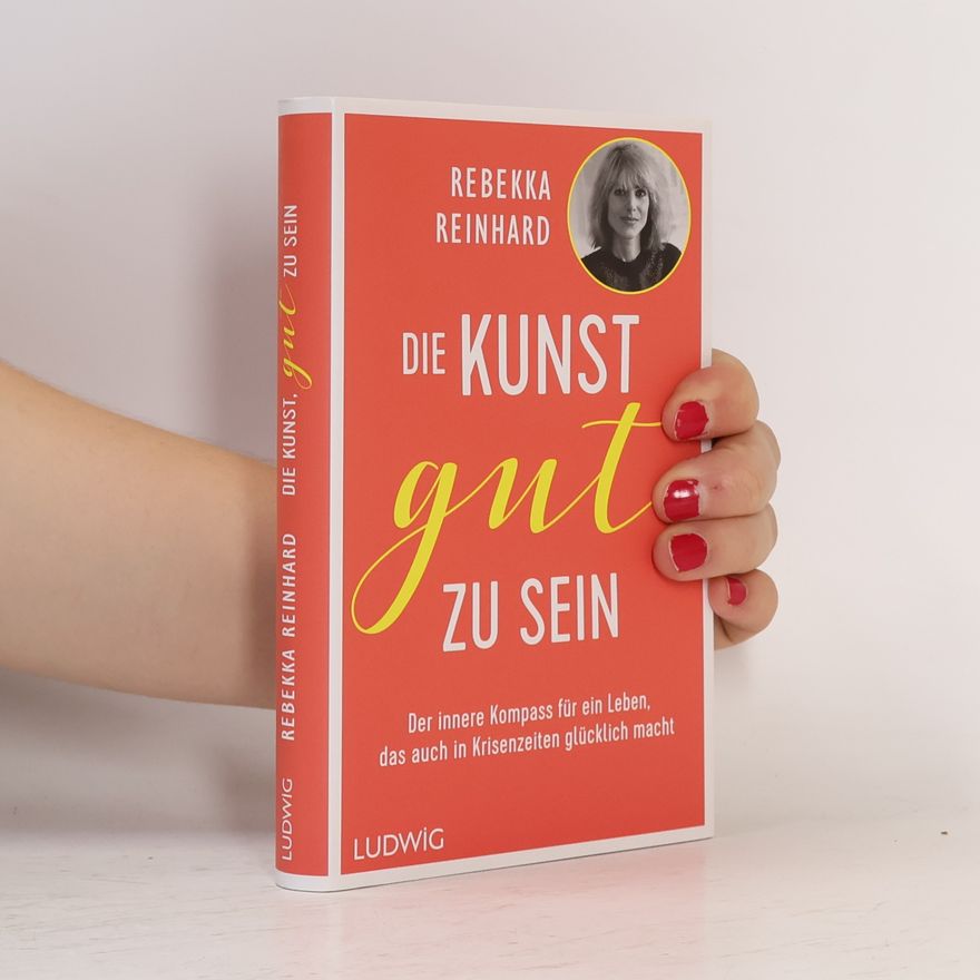 Rebekka Reinhard Die Kunst, gut zu sein