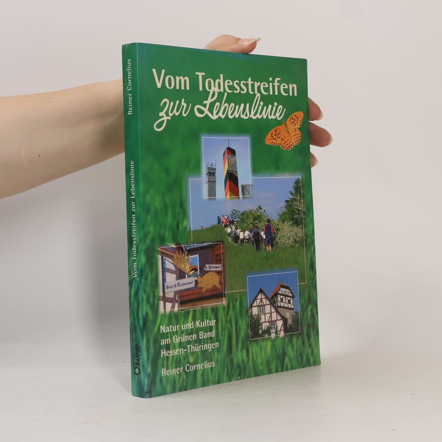 Kolektiv autorů Vom Todesstreifen zur Lebenslinie