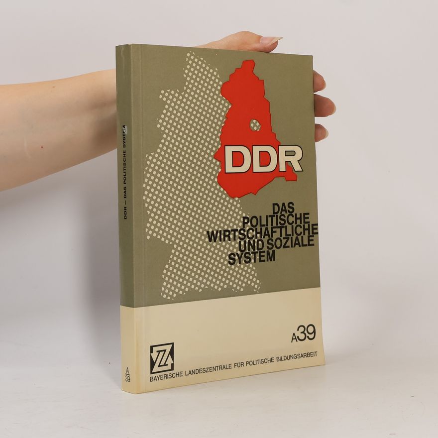 Heinz Rausch DDR. Das politische, wirtschaftliche und soziale System
