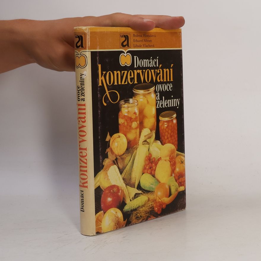 Kolektiv autorů Domácí konzervování ovoce a zeleniny