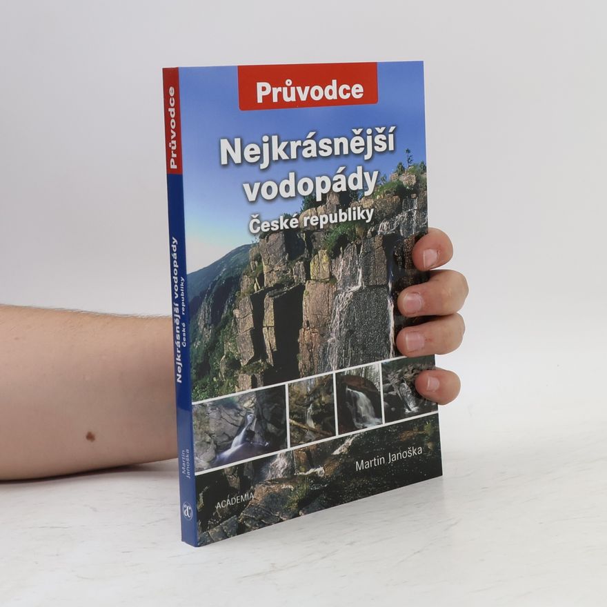 Martin Janoška Nejkrásnější vodopády České republiky