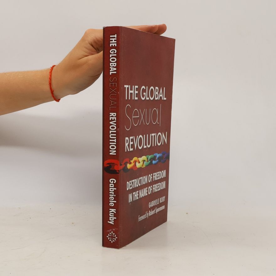 Gabriele Kuby The Global Sexual Revolution