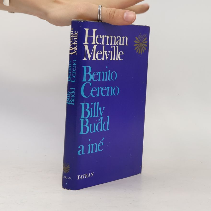 Herman Melville Benito Cereno, Billy Budd a iné
